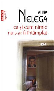 Ca si cum nimic nu s-ar fi intamplat by Alina Nelega