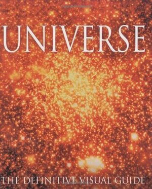 Universe: The Definitive Visual Guide by Martin J. Rees, Robert Dinwiddie
