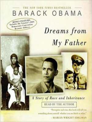 Dreams from My Father: A Story of Race and Inheritance by Barack Obama