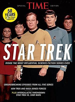 TIME Star Trek: Inside the Most Influential Science Fiction Series Ever by TIME Magazine