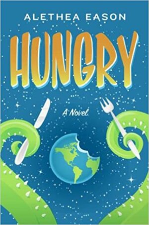 Hungry by Alethea Eason