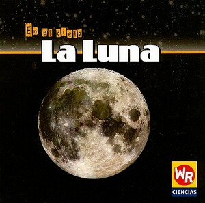 La Luna = The Moon by Carol Ryback