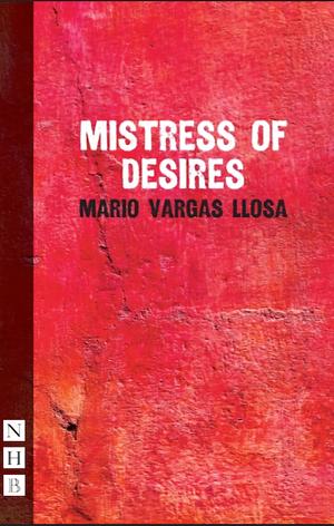 Mistress of Desires by Mario Vargas Llosa