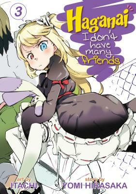 Haganai: I Don't Have Many Friends, Volume 3 by Yomi Hirasaka