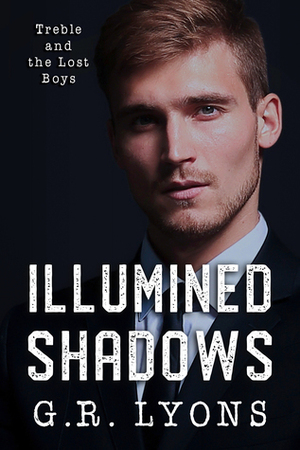 Illumined Shadows by G.R. Lyons