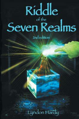 Riddle of the Seven Realms: 2nd edition by Lyndon M. Hardy