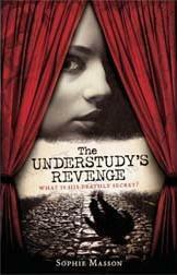 The Understudy's Revenge by Sophie Masson