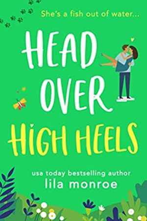 Head Over High Heels by Lila Monroe