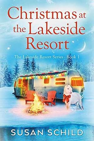 Christmas at the Lakeside Resort by Susan Schild