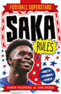 Saka Rules: Facts, Stories, Stats by Simon Mugford