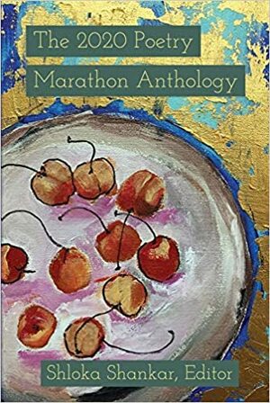 The 2020 Poetry Marathon Anthology by Shloka Shankar