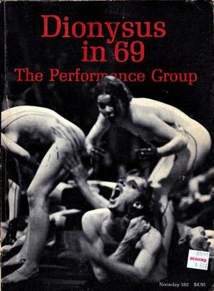 Dionysus in 69 by Robert Adams, The Performance Group, Richard Schechner