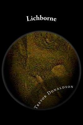 Lichborne: Book One by Trevor E. Donaldson