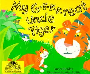 My G-r-r-r-reat Uncle Tiger by James Riordan