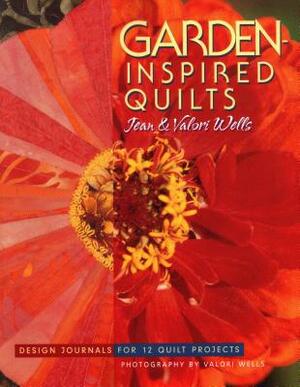 Garden-Inspired Quilts by Jean Wells