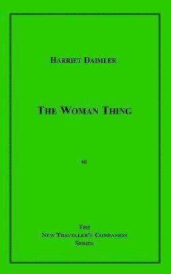 The Woman Thing by Harriet Daimler, Iris Owens