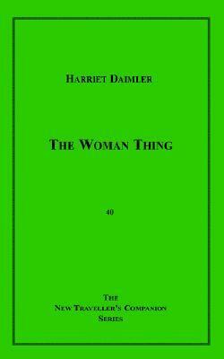 The Woman Thing by Iris Owens, Harriet Daimler