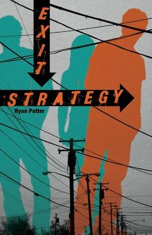 Exit Strategy by Ryan Potter