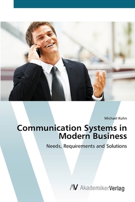 Communication Systems in Modern Business by Michael Kuhn