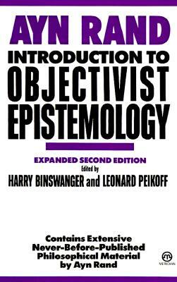 Introduction to Objectivist Epistemology: Expanded Second Edition by Ayn Rand