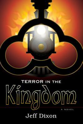 Terror in the Kingdom by Jeff Dixon