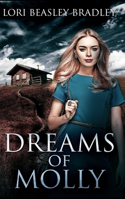 Dreams of Molly by Lori Beasley Bradley