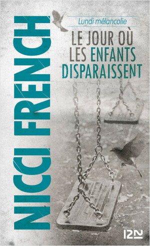 Lundi mélancolie : Le jour où les enfants disparaissent by Nicci French