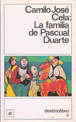 La familia de Pascual Duarte by Camilo José Cela