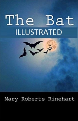 The Bat Illustrated by Mary Roberts Rinehart