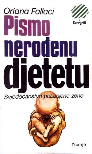 Pismo nerođenu djetetu by Oriana Fallaci