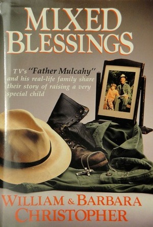 Mixed Blessings by Barbara Christopher, William Christopher