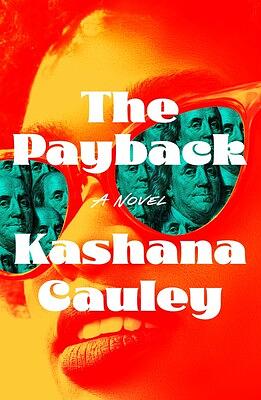 The Payback by Kashana Cauley