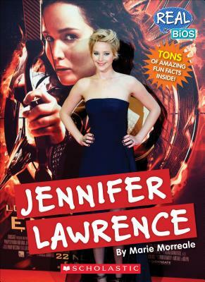 Jennifer Lawrence (Real Bios) by Marie Morreale