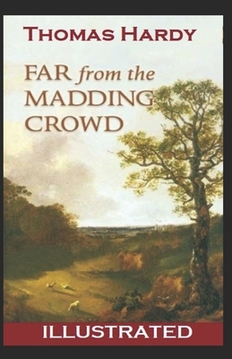 Far from the Madding Crowd Book Illustrated by Thomas Hardy