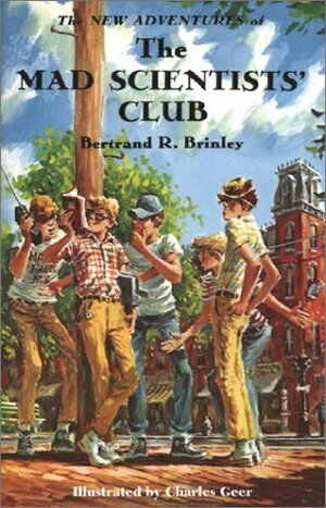 The New Adventures of the Mad Scientists Club by Bertrand R. Brinley