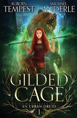 A Gilded Cage by Michael Anderle, Auburn Tempest