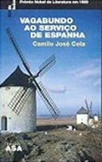 Vagabundo ao serviço de Espanha by Camilo José Cela