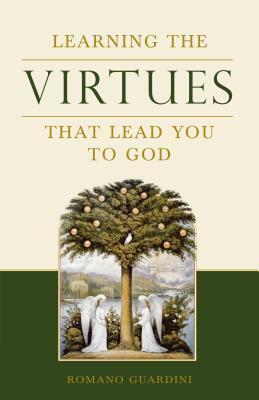 Learning the Virtues by Romano Guardini