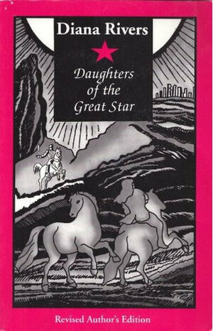 Daughters of the Great Star by Diana Rivers