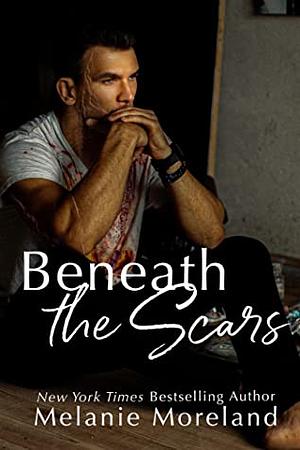 Beneath the Scars by Melanie Moreland