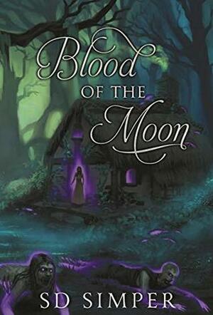 Blood of the Moon by SD Simper