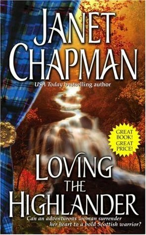 Loving the Highlander by Janet Chapman