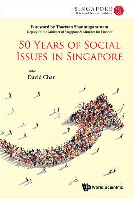 50 Years of Social Issues in Singapore by 