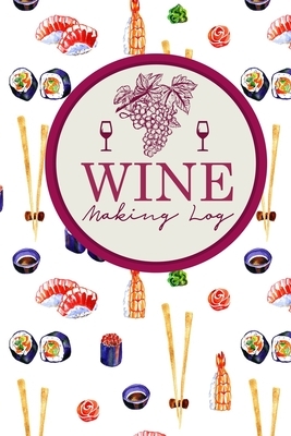 Wine Making Log by Rogue Plus Publishing
