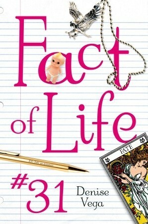 Fact of Life #31 by Denise Vega
