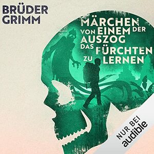 Märchen Von einem, der auszog, das Fürchten zu lernen by Jacob Grimm