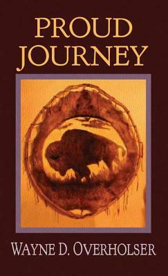 Proud Journey by Wayne D. Overholser