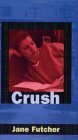 Crush by Jane Futcher