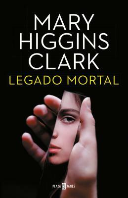 Legado Mortal / As Time Goes by by Mary Higgins Clark
