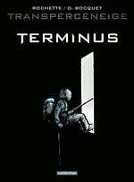 Transperceneige: Terminus by Olivier Bocquet, Jean-Marc Rochette